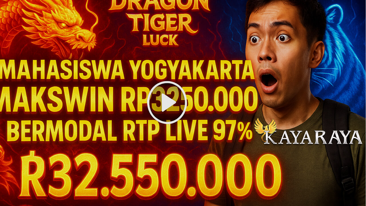 Mahasiswa Yogyakarta Makswin Rp32.550.000 Dragon Tiger Luck bermodal RTP Live 97%, Kunci Hoki Sang Sultan Kosan Reyhan Scatter Emas KAYARAYA