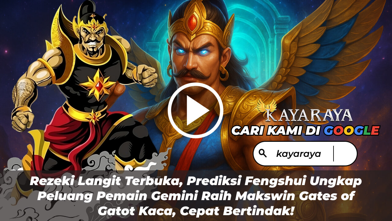 Rezeki Langit Terbuka, Prediksi Fengshui Ungkap Peluang Pemain Gemini Raih Makswin Gates of Gatot Kaca, Cepat Bertindak!