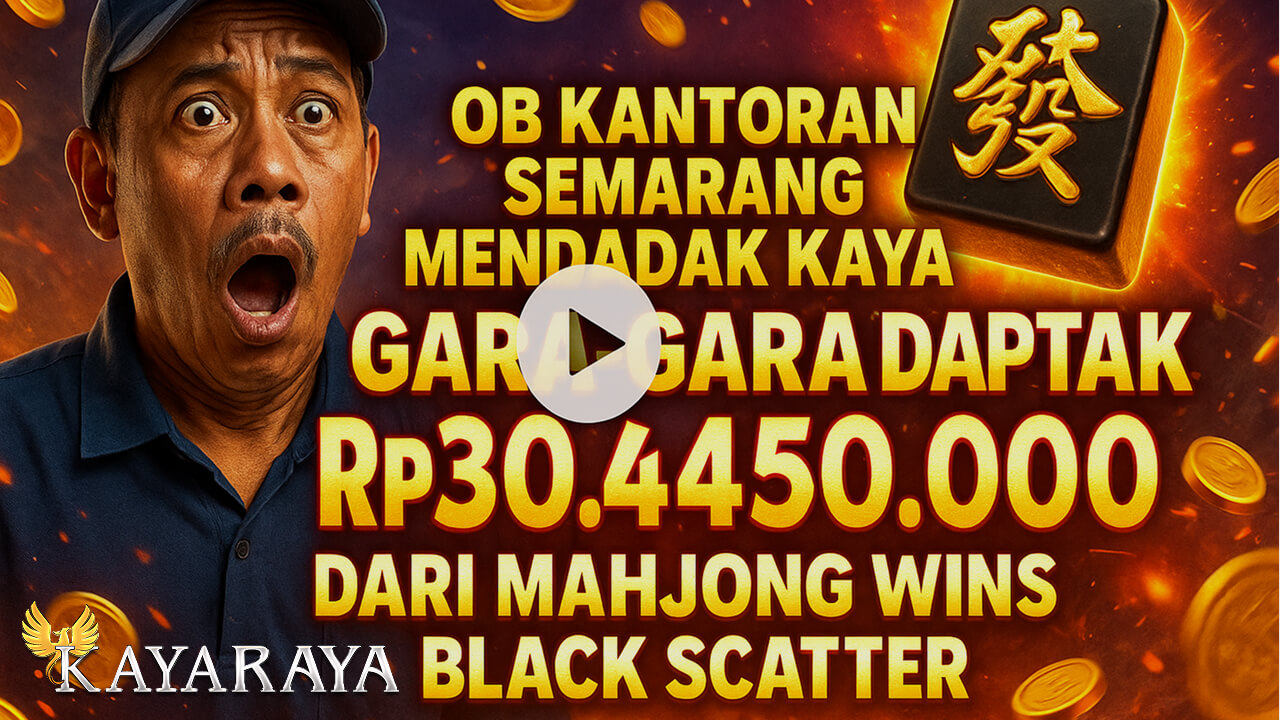 OB Kantoran Semarang Mendadak Kaya Gara-gara Dapatkan Rp30.450.000 dari Mahjong Wins Black Scatter di KAYARAYA