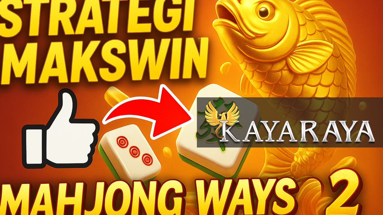 Strategi Makswin Mahjong Ways 2