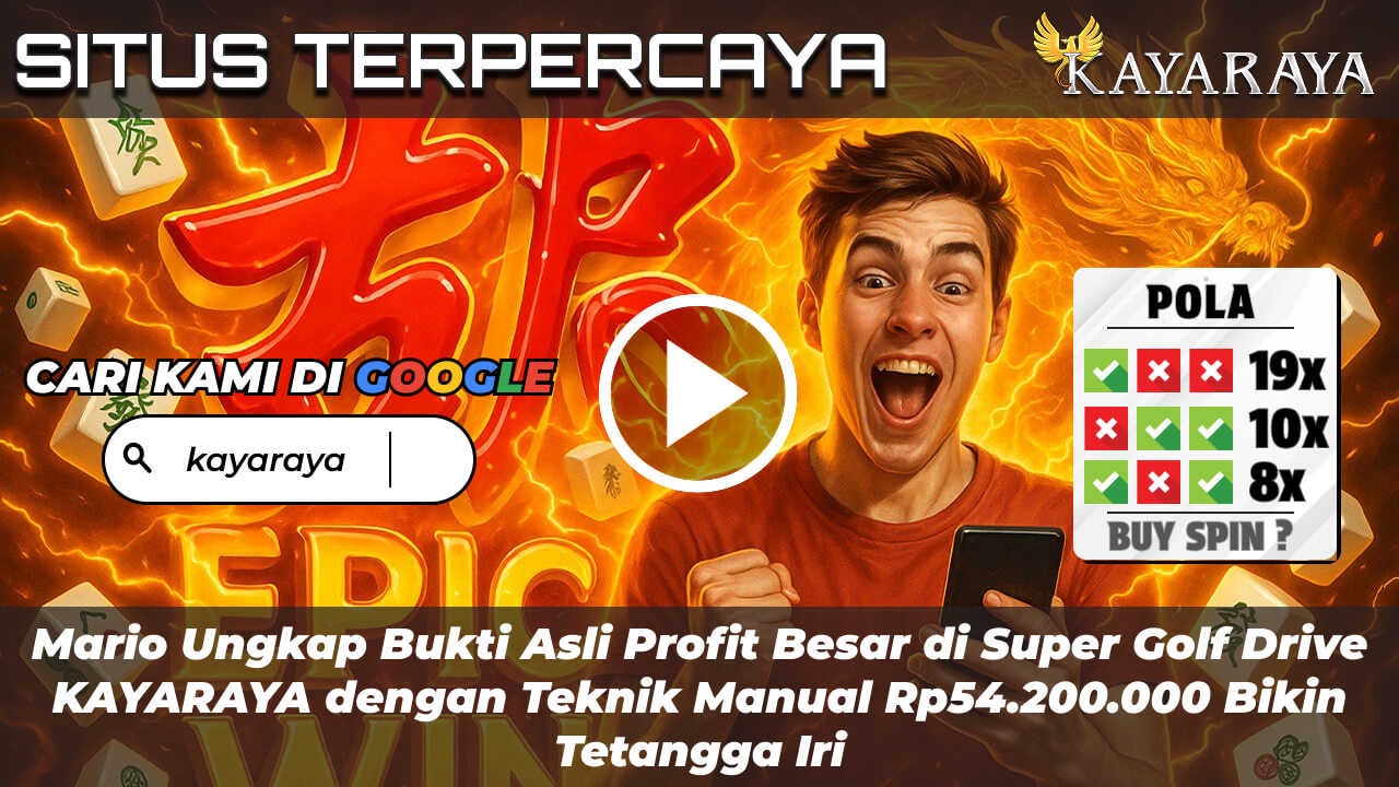 Mario Ungkap Bukti Asli Profit Besar di Super Golf Drive KAYARAYA dengan Teknik Manual Rp54.200.000 Bikin Tetangga Iri